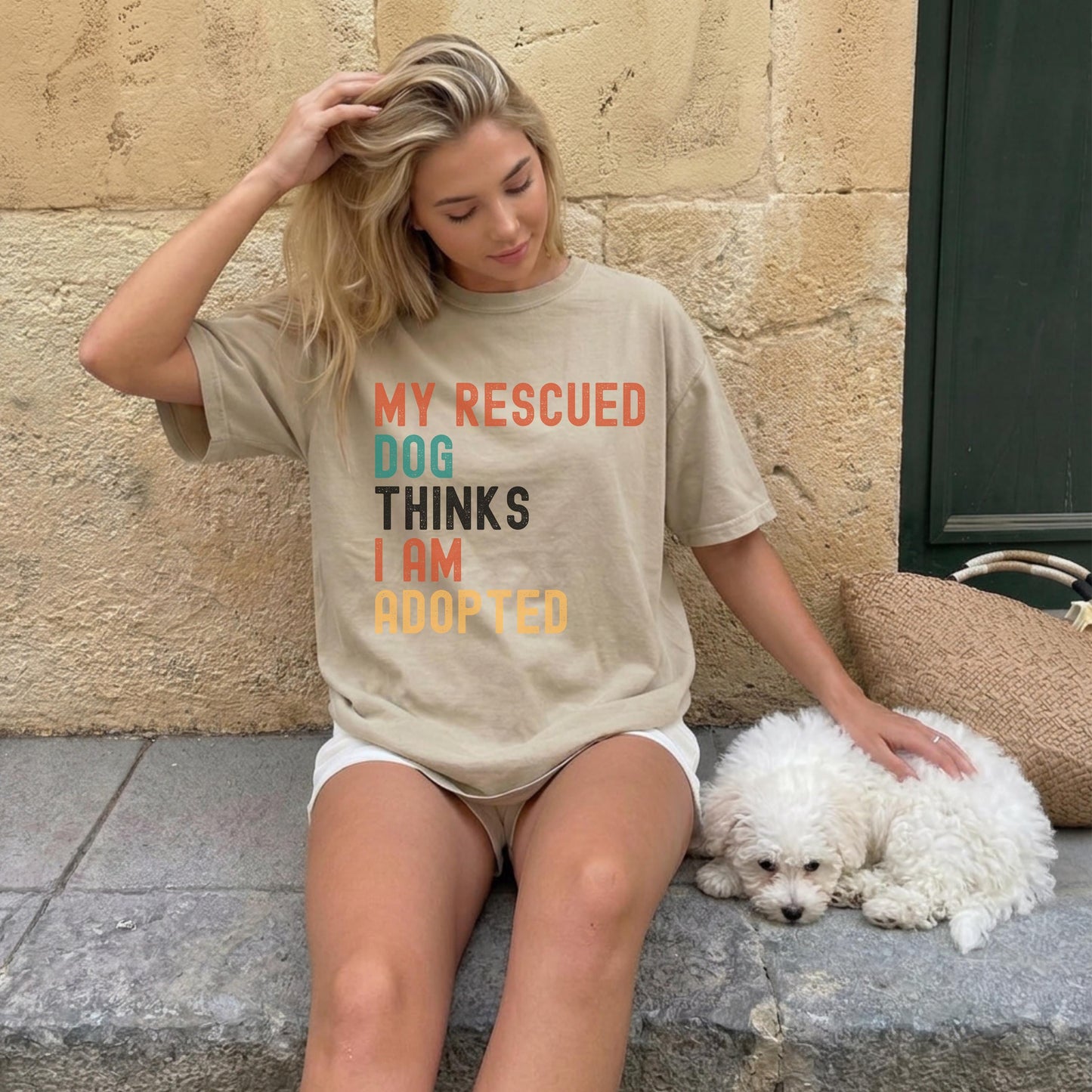 My Rescue Dog Thinks I'm Adopted Shirt, Retro Slogan