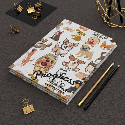 Custom Dog Lover hard cover Journal – Progress Over Perfection Hardcover Notebook