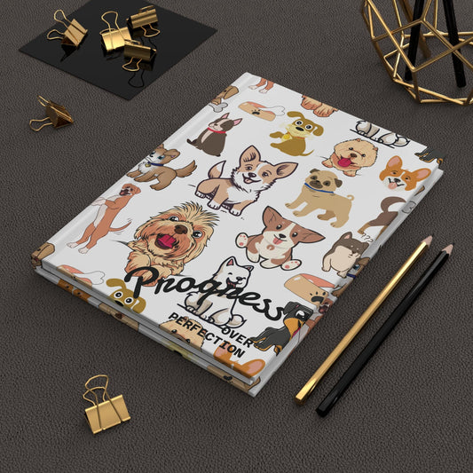 Custom Dog Lover hard cover Journal – Progress Over Perfection Hardcover Notebook